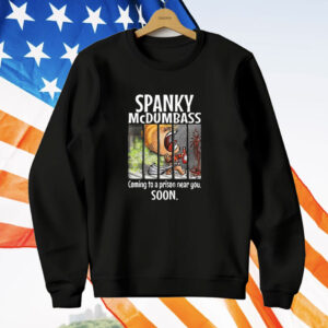 Trump Spanky Mcdumbass Coming To A Prison Near You Soon T-Shirt