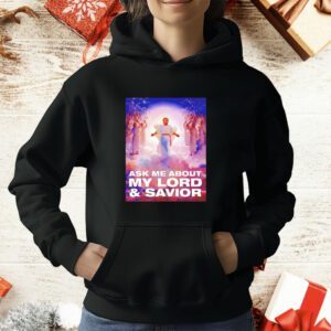 Trump ask me about my lord and savior T-Shirt