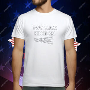 Two click kingdom T-Shirt