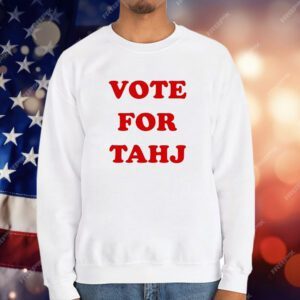 Vote For Tahj T-Shirt
