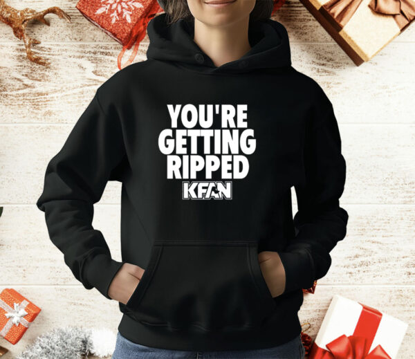 You’re Getting Ripped T-Shirt