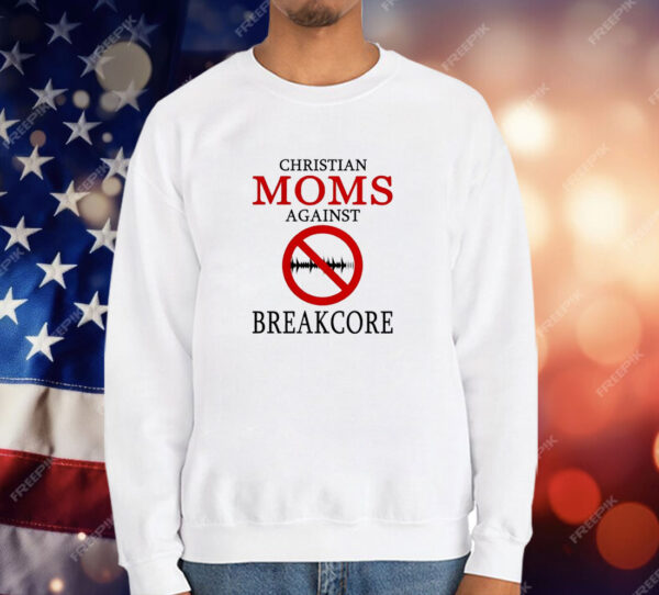 Christian moms against breakcore T-Shirt