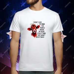 Cow I Didn’t Lose My Mind T-Shirt