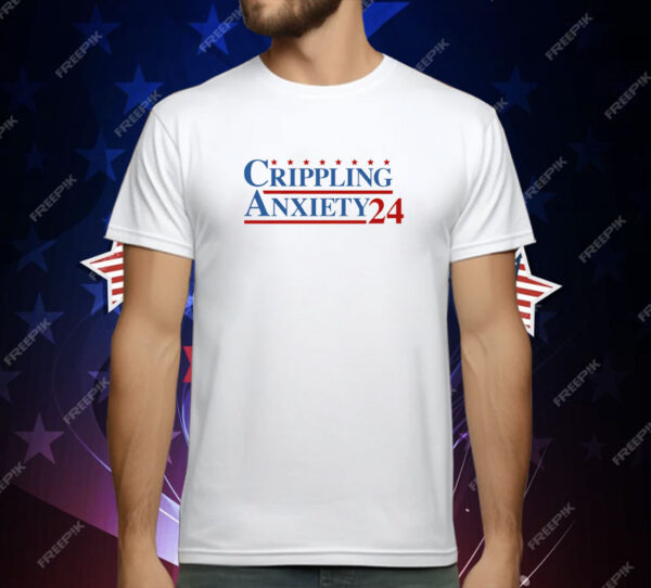 Crippling Anxiety 24 T-Shirt