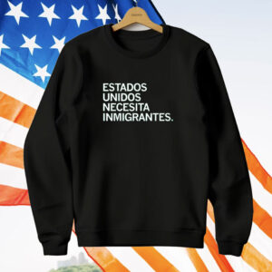 Estados Unidos Necesita Immigrantes T-Shirt