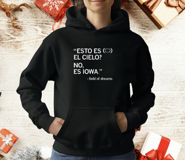 Este es el cielo No es Iowa T-Shirt