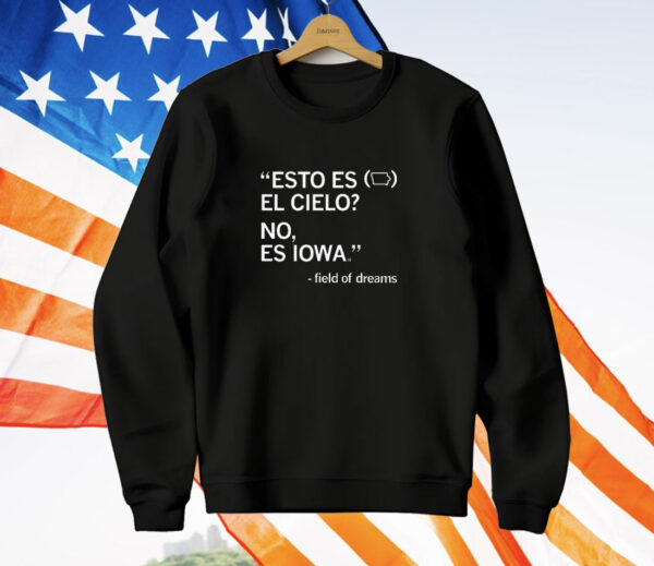 Este es el cielo No es Iowa T-Shirt