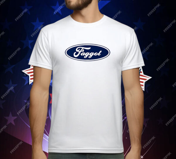 Faggot Ford logo T-Shirt