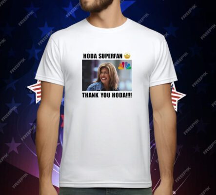 Hoda superfan thank you Hoda T-Shirt