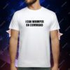 I Can Whimper On Command T-Shirt