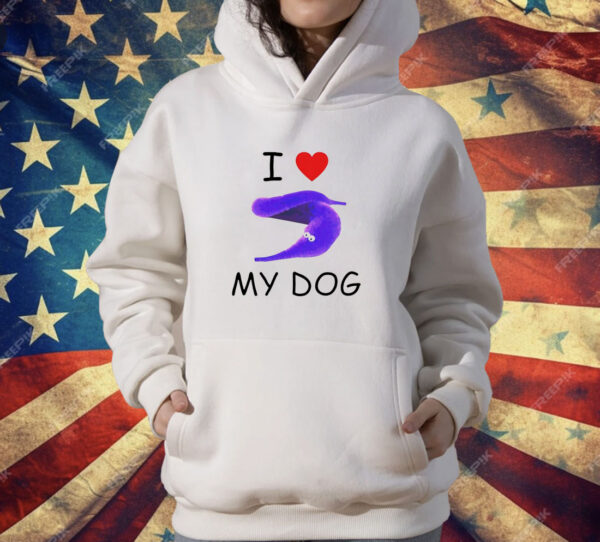 I love my dog silly worm T-Shirt