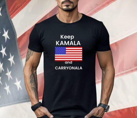 Keep Kamala and Carry Onala USA flag Shirt