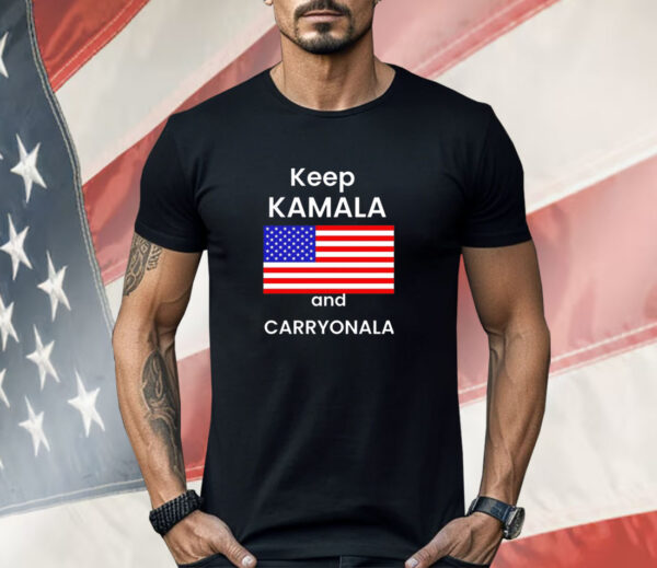 Keep Kamala and Carry Onala USA flag Shirt