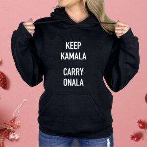 Keep Kamala and Carry Onala Shirt