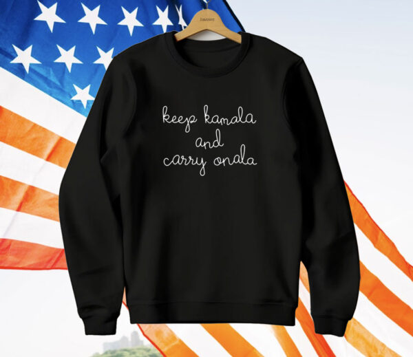 Keep Kamala and Carry Onala T-Shirt