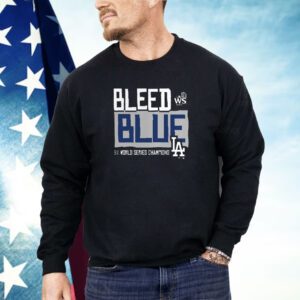 Los Angeles Dodgers 2024 World Series Champions Bleed Blue Shirt