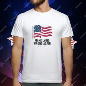 Make Lying Wrong Again T-Shirt