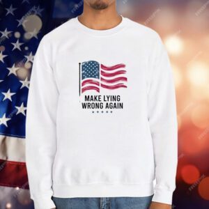 Make Lying Wrong Again T-Shirt