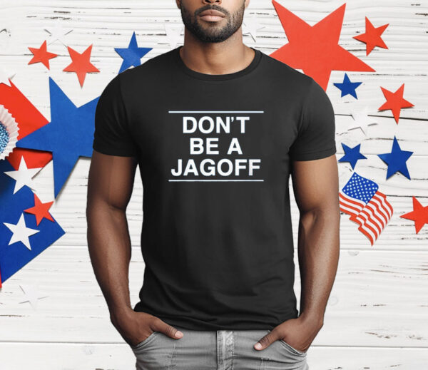 Mary Dixon Don’t Be A Jagoff T-Shirt