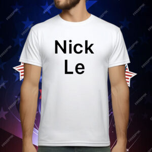 Nick Le T-Shirt