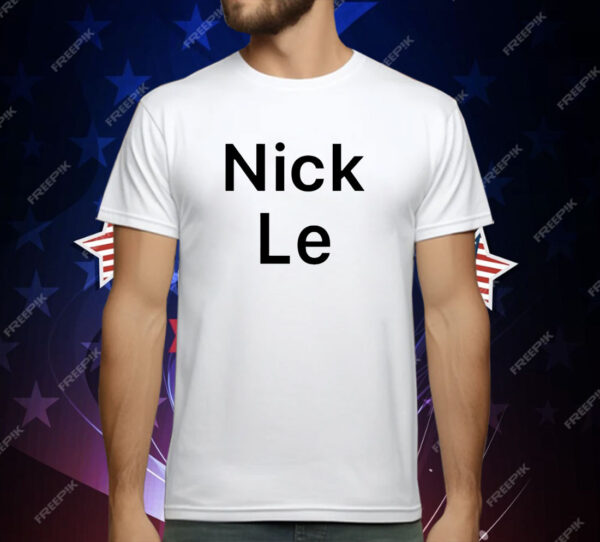 Nick Le T-Shirt