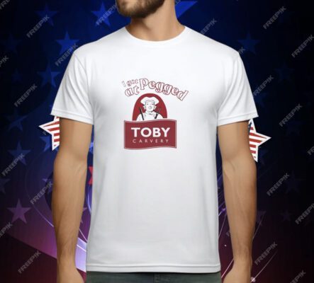 Offensveclothing I Got Pegged At Toby Carvery T-Shirt