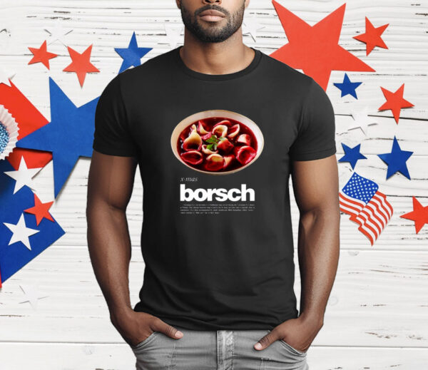 Patryk Xmas Borsch Christmas Eve Red Borsch Is A Traditional Soup T-Shirt