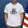 Raccoon I'm So Lazy Today Shirt