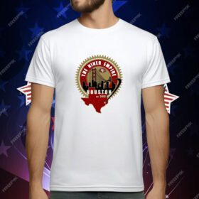 San Francisco 49ers the niner empire Houston est 2013 T-Shirt