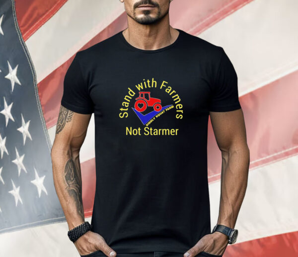 Stand with farmers not starmer Shirt