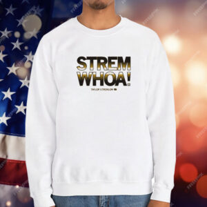 Stremwhoa T-Shirt