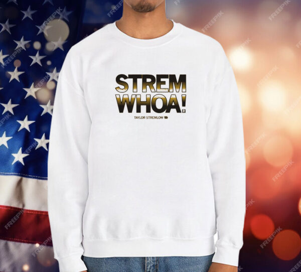 Stremwhoa T-Shirt