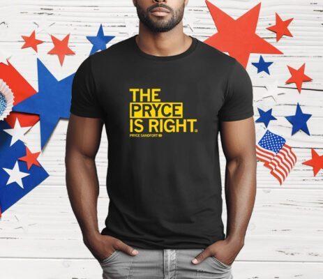 The Pryce is Right T-Shirt