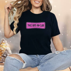 Thicc boys fan club Shirt