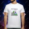 This Is A Reminder To Kiss Your Frogs Goodnight T-Shirt