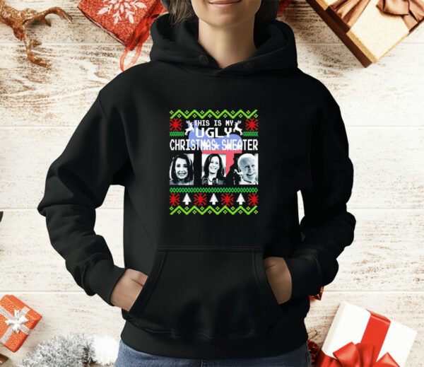 This is my ugly Christmas Nancy Pelosi Joe Biden Kamala Harris T-Shirt