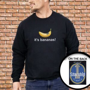 It’s Banana Spacex Starship Flight 6 Shirt