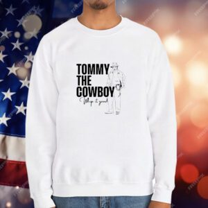 Tommy the cowboy whip it good T-Shirt