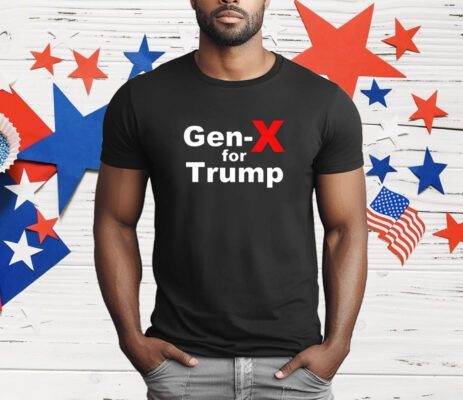 Trump Gen-X for Trump T-Shirt
