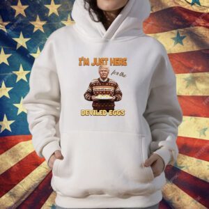Trump Thanksgiving I’m Just Here For The Deviled Eggs T-Shirt