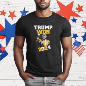 Trump Won 2024 T-Shirt