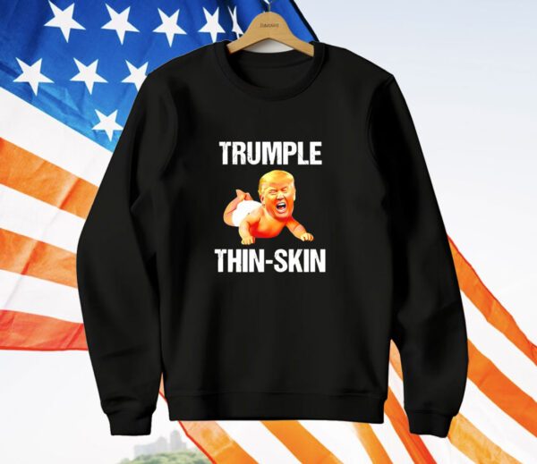 Trumple thin skin ant president T-Shirt