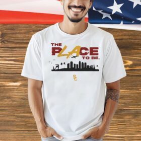 USC Trojans the place to be Shirt