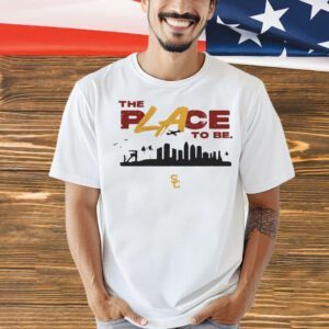 USC Trojans the place to be Shirt