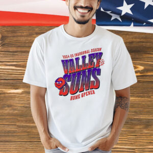 Valley Suns 2024-25 Inaugural Season Home Opener Shirt