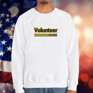 Volunteer not a hostage T-Shirt