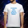 Warning this bitch bullies men T-Shirt
