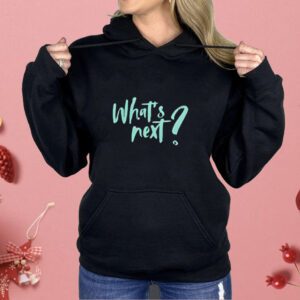 What’s Next Shirt