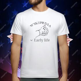 Wikipedia Early Life T-Shirt