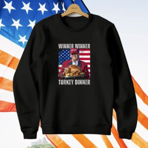 Winner Winner Turkey Dinner Trump Thanksgiving T-Shirt